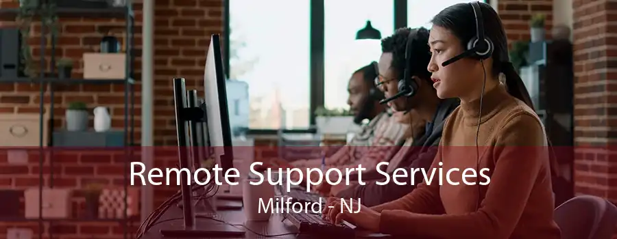 Remote Support Services Milford - NJ
