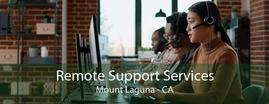 Remote Support Services Mount Laguna - CA