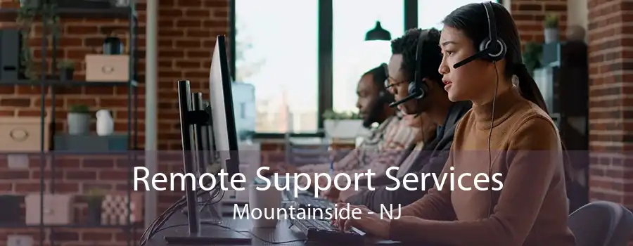 Remote Support Services Mountainside - NJ