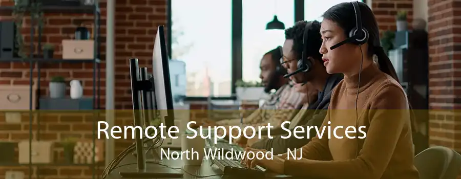 Remote Support Services North Wildwood - NJ