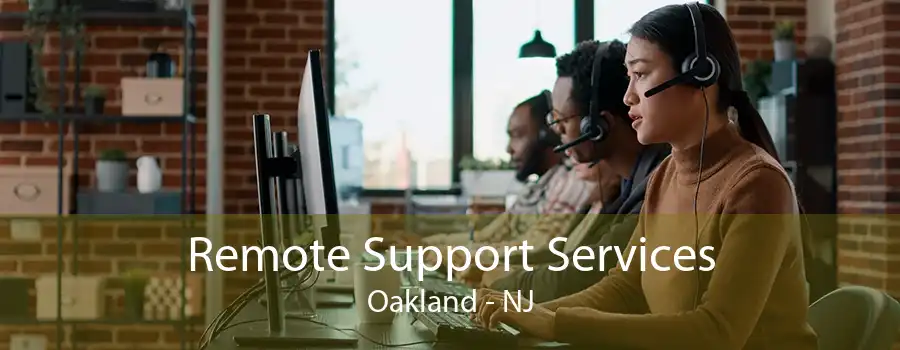 Remote Support Services Oakland - NJ