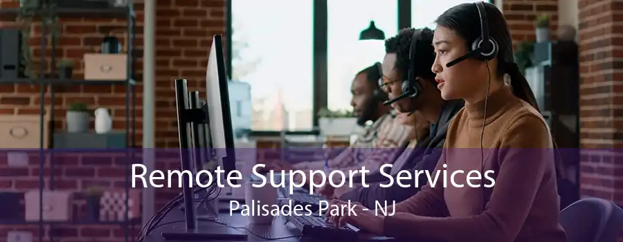Remote Support Services Palisades Park - NJ
