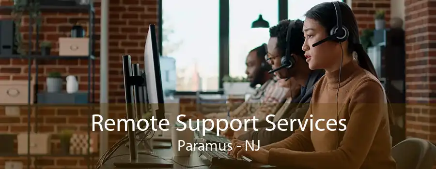 Remote Support Services Paramus - NJ