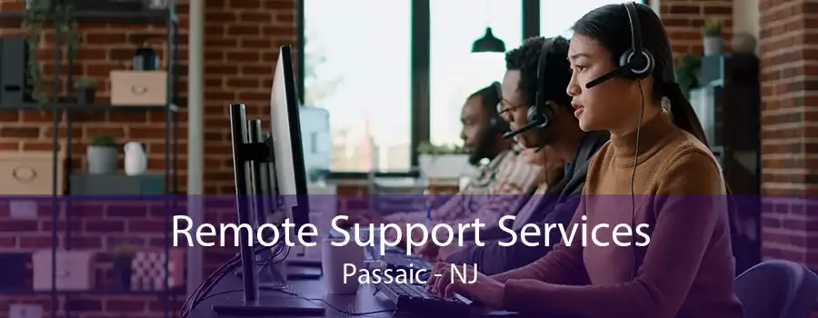 Remote Support Services Passaic - NJ