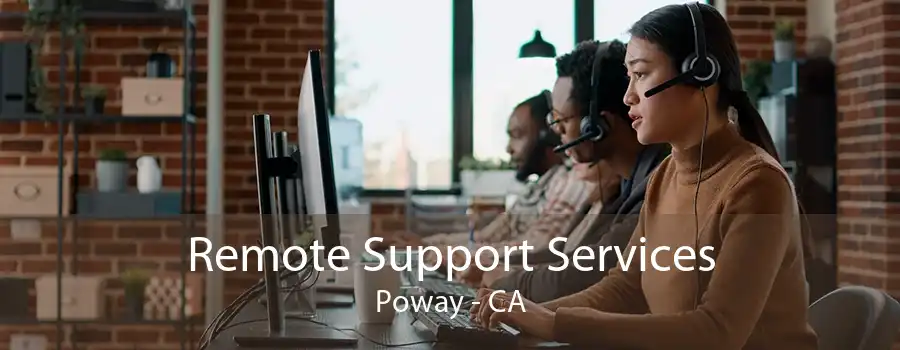 Remote Support Services Poway - CA