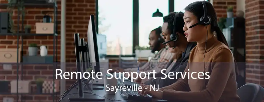 Remote Support Services Sayreville - NJ