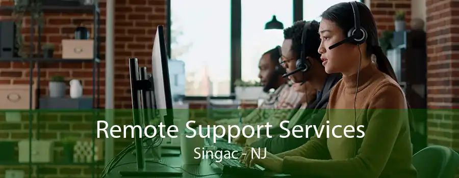 Remote Support Services Singac - NJ