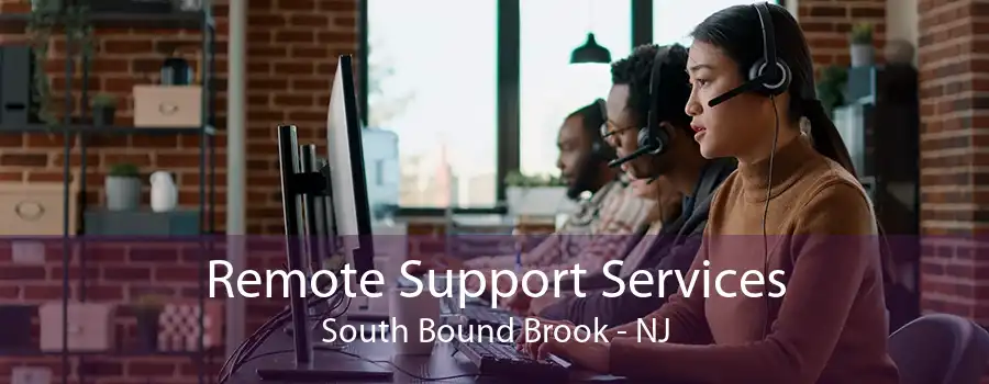 Remote Support Services South Bound Brook - NJ