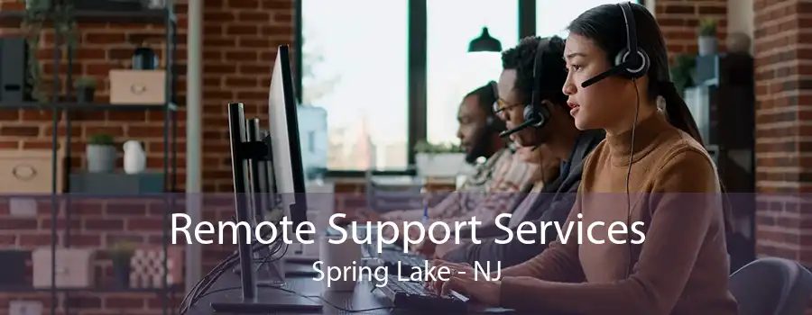Remote Support Services Spring Lake - NJ