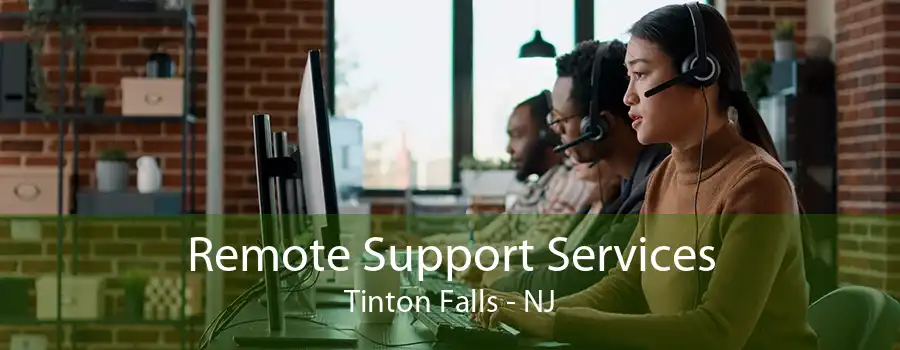 Remote Support Services Tinton Falls - NJ
