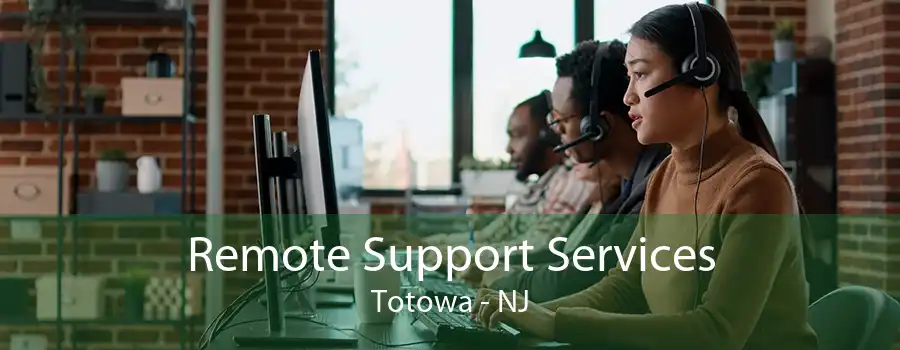 Remote Support Services Totowa - NJ