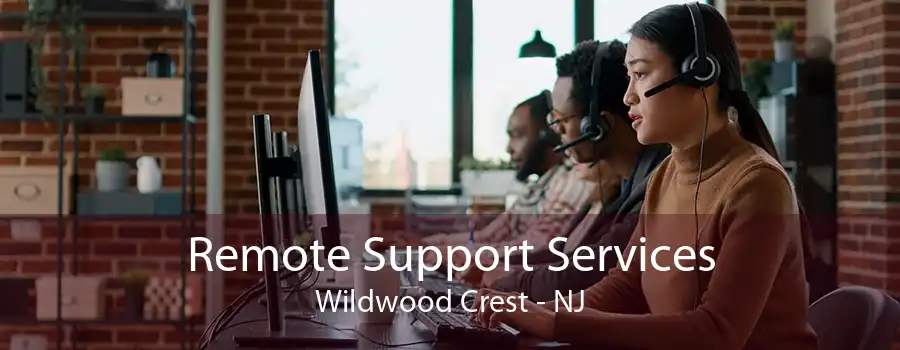 Remote Support Services Wildwood Crest - NJ