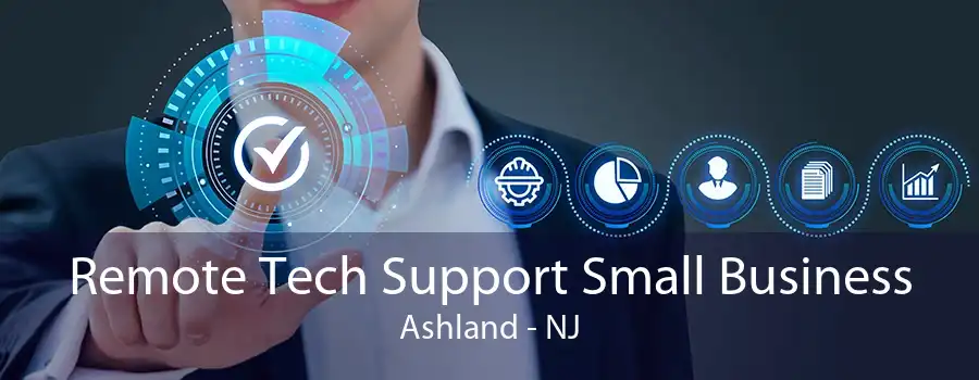 Remote Tech Support Small Business Ashland - NJ