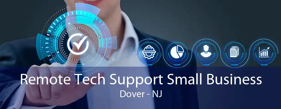 Remote Tech Support Small Business Dover - NJ