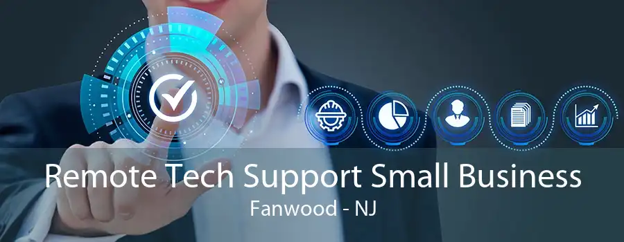 Remote Tech Support Small Business Fanwood - NJ