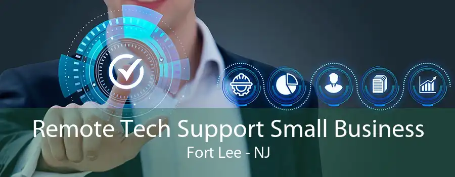 Remote Tech Support Small Business Fort Lee - NJ