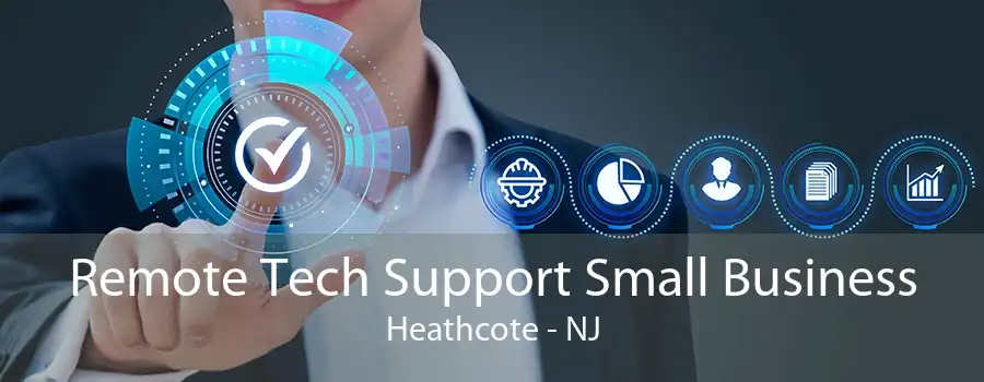 Remote Tech Support Small Business Heathcote - NJ