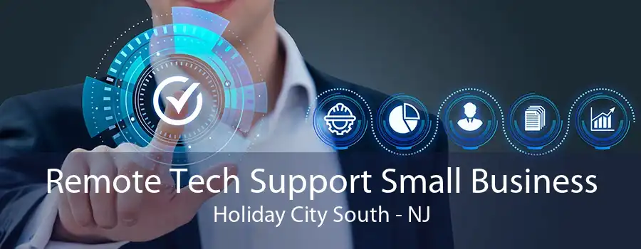 Remote Tech Support Small Business Holiday City South - NJ