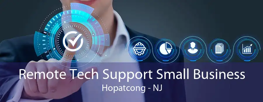 Remote Tech Support Small Business Hopatcong - NJ