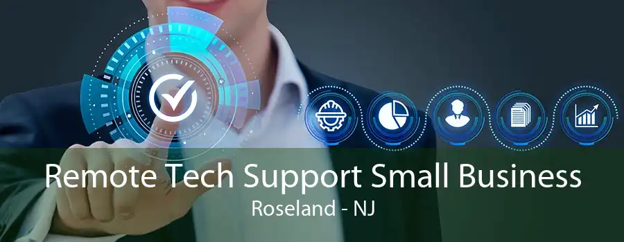 Remote Tech Support Small Business Roseland - NJ