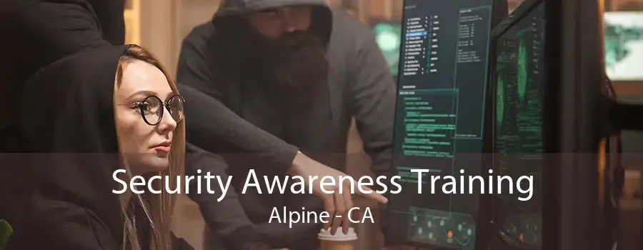 Security Awareness Training Alpine - CA