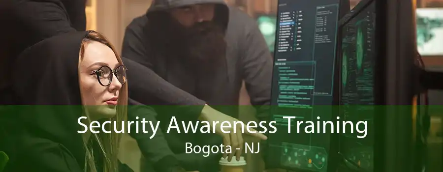 Security Awareness Training Bogota - NJ