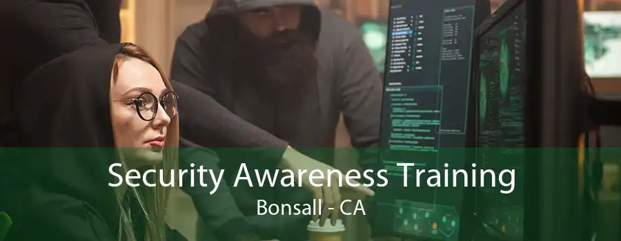 Security Awareness Training Bonsall - CA