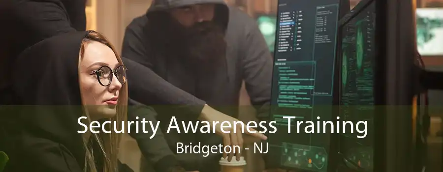 Security Awareness Training Bridgeton - NJ