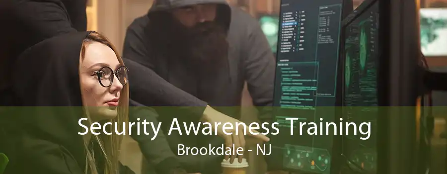 Security Awareness Training Brookdale - NJ