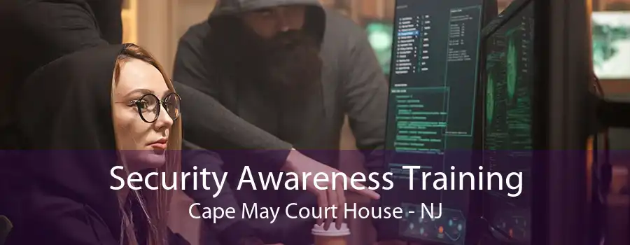 Security Awareness Training Cape May Court House - NJ