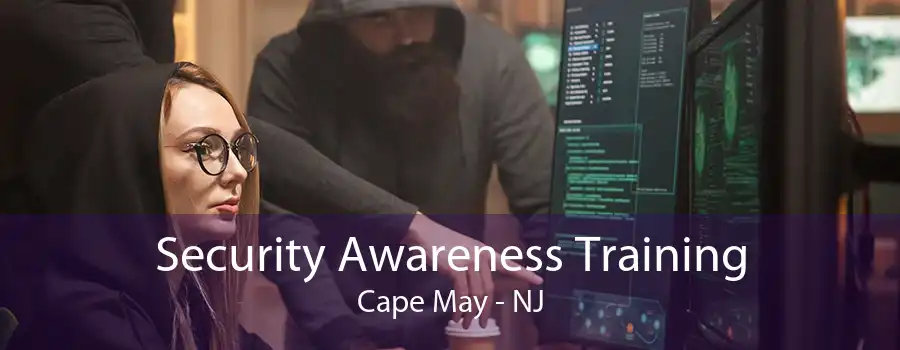 Security Awareness Training Cape May - NJ