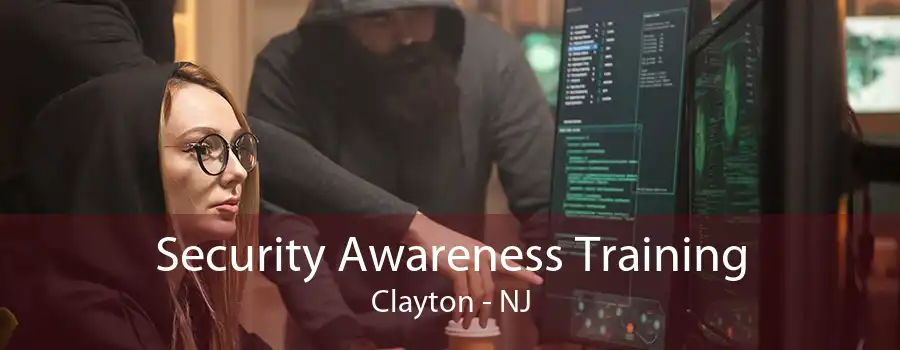 Security Awareness Training Clayton - NJ