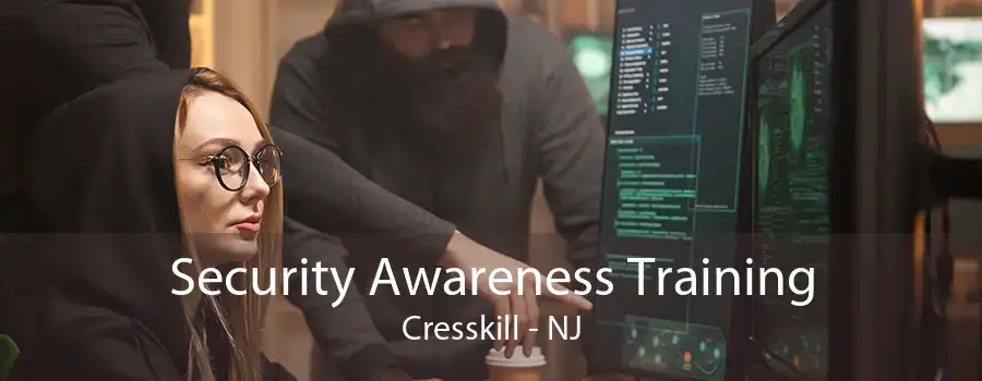 Security Awareness Training Cresskill - NJ