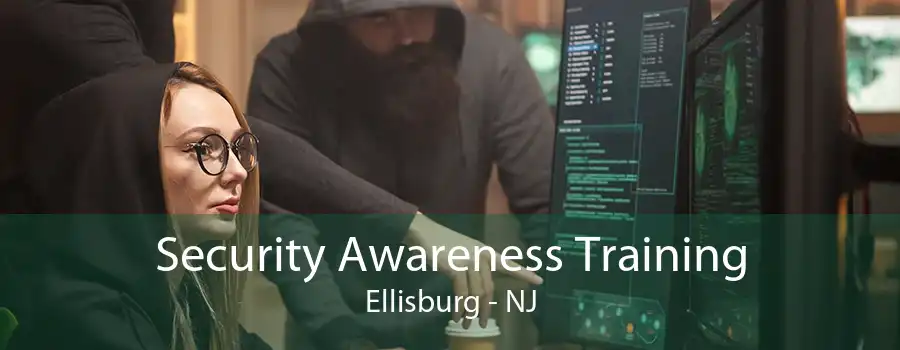 Security Awareness Training Ellisburg - NJ