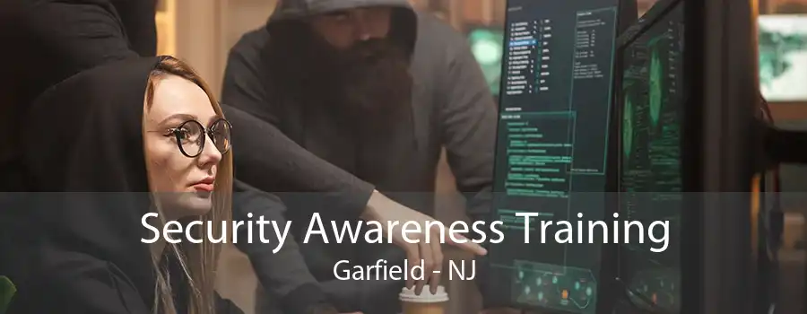 Security Awareness Training Garfield - NJ