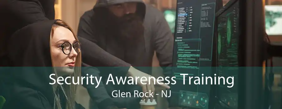 Security Awareness Training Glen Rock - NJ