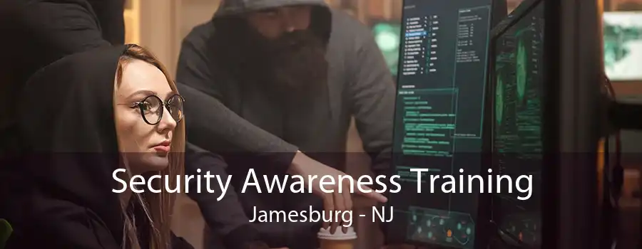 Security Awareness Training Jamesburg - NJ