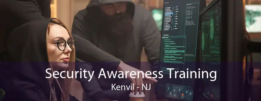 Security Awareness Training Kenvil - NJ