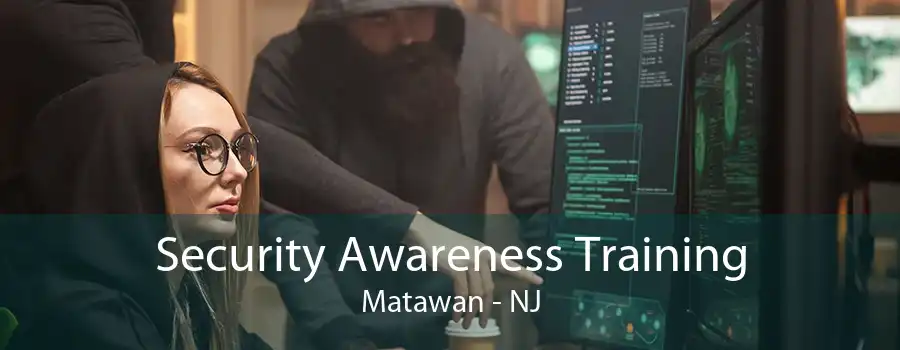 Security Awareness Training Matawan - NJ