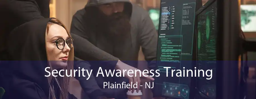 Security Awareness Training Plainfield - NJ