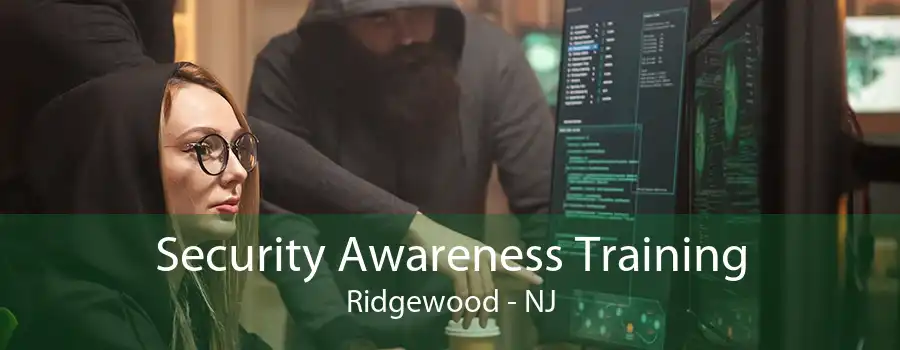 Security Awareness Training Ridgewood - NJ