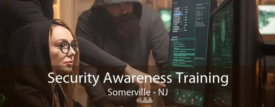 Security Awareness Training Somerville - NJ