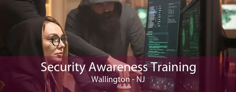 Security Awareness Training Wallington - NJ