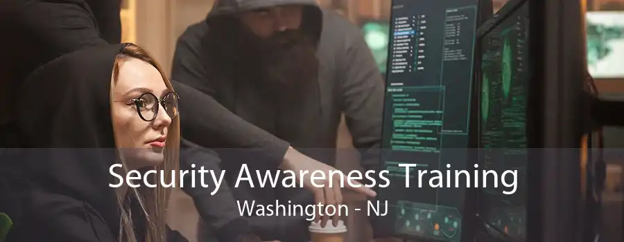Security Awareness Training Washington - NJ