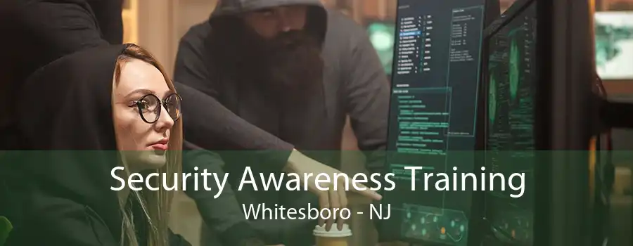 Security Awareness Training Whitesboro - NJ