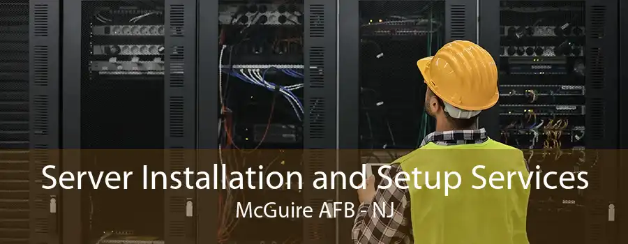 Server Installation and Setup Services McGuire AFB - NJ