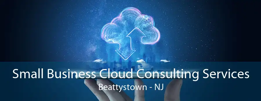 Small Business Cloud Consulting Services Beattystown - NJ