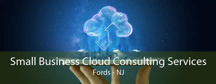 Small Business Cloud Consulting Services Fords - NJ