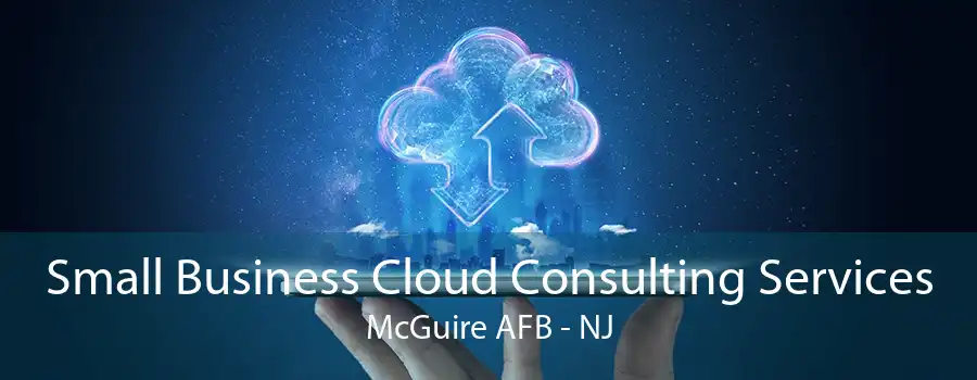 Small Business Cloud Consulting Services McGuire AFB - NJ