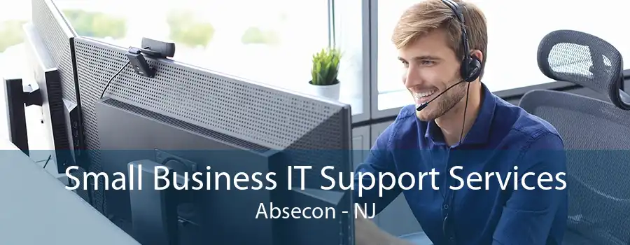 Small Business IT Support Services Absecon - NJ
